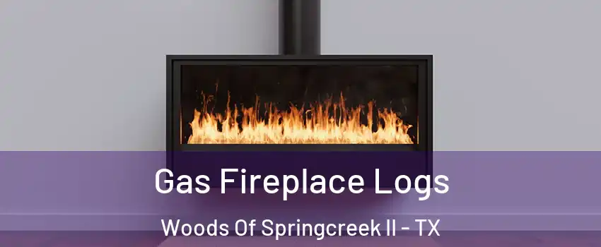 Gas Fireplace Logs Woods Of Springcreek II - TX