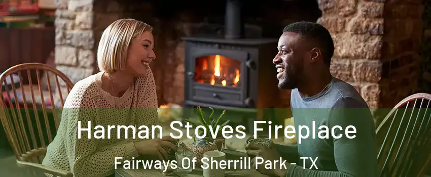 Harman Stoves Fireplace Fairways Of Sherrill Park - TX