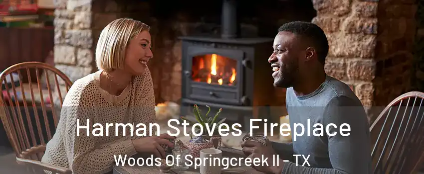 Harman Stoves Fireplace Woods Of Springcreek II - TX