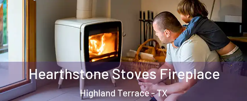 Hearthstone Stoves Fireplace Highland Terrace - TX