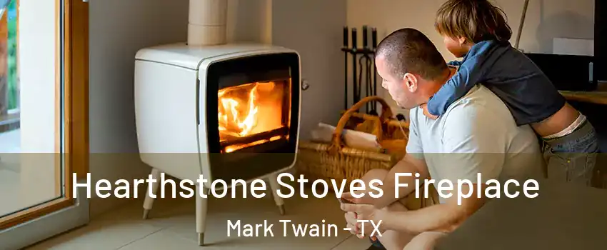 Hearthstone Stoves Fireplace Mark Twain - TX
