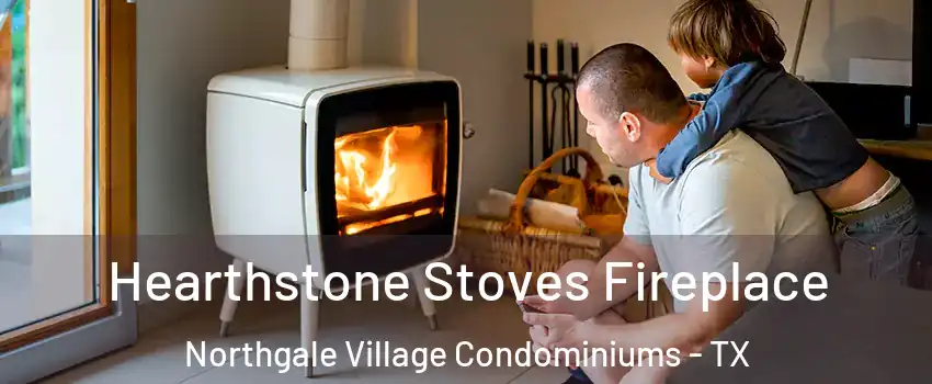 Hearthstone Stoves Fireplace Northgale Village Condominiums - TX
