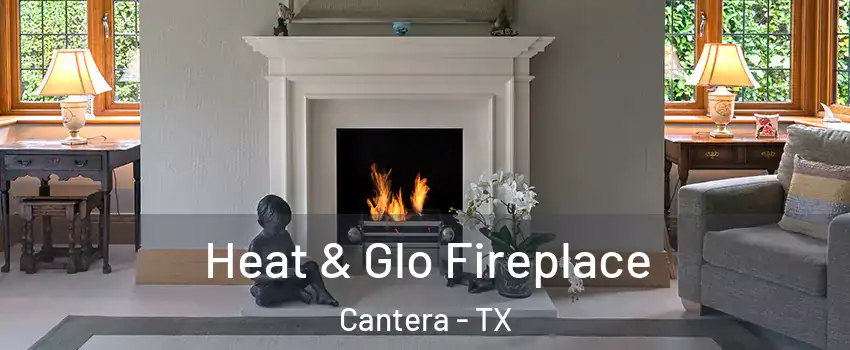 Heat & Glo Fireplace Cantera - TX