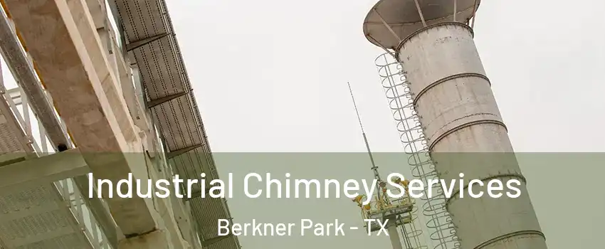 Industrial Chimney Services Berkner Park - TX
