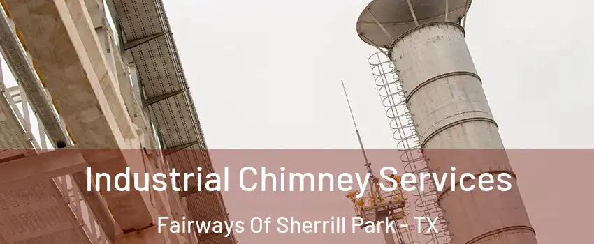Industrial Chimney Services Fairways Of Sherrill Park - TX
