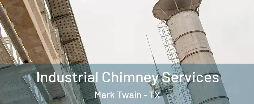 Industrial Chimney Services Mark Twain - TX