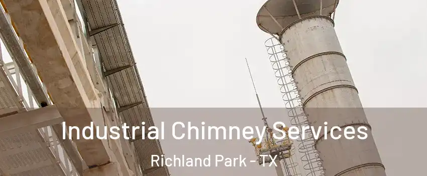 Industrial Chimney Services Richland Park - TX