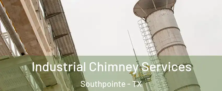 Industrial Chimney Services Southpointe - TX