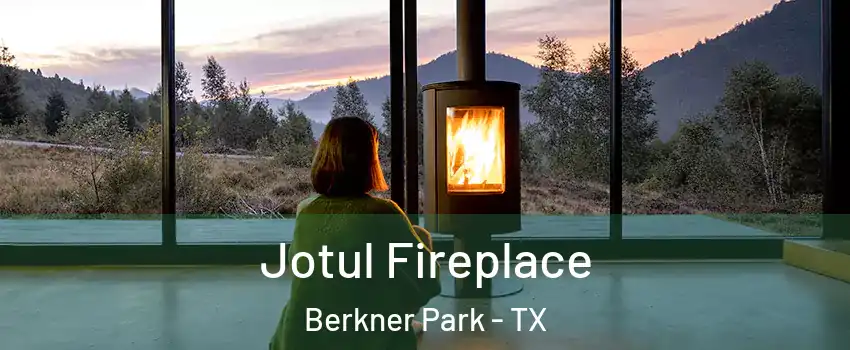 Jotul Fireplace Berkner Park - TX
