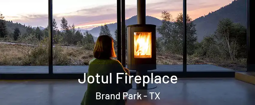 Jotul Fireplace Brand Park - TX