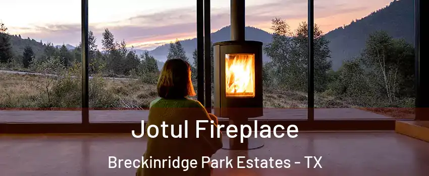 Jotul Fireplace Breckinridge Park Estates - TX