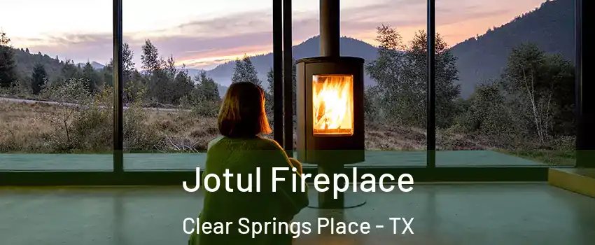 Jotul Fireplace Clear Springs Place - TX