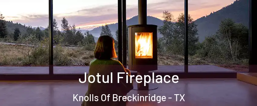 Jotul Fireplace Knolls Of Breckinridge - TX