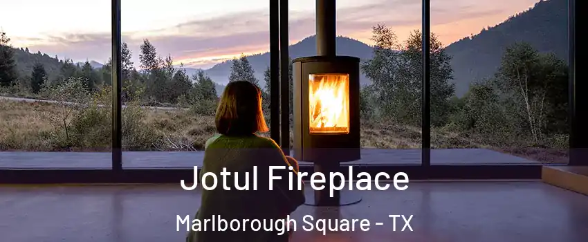 Jotul Fireplace Marlborough Square - TX