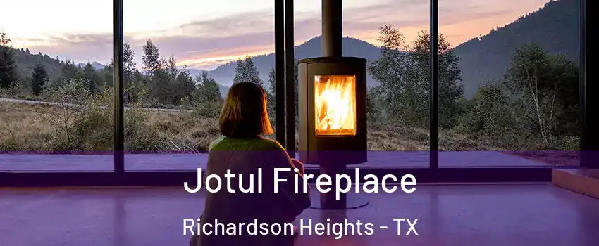 Jotul Fireplace Richardson Heights - TX