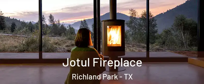 Jotul Fireplace Richland Park - TX