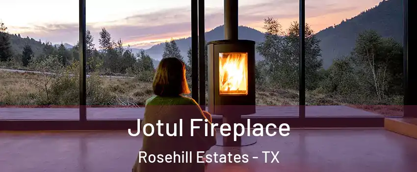 Jotul Fireplace Rosehill Estates - TX