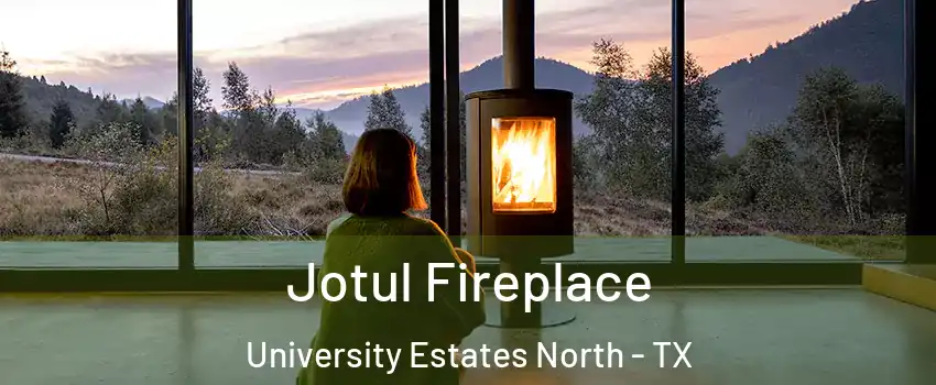 Jotul Fireplace University Estates North - TX