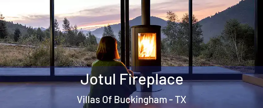 Jotul Fireplace Villas Of Buckingham - TX