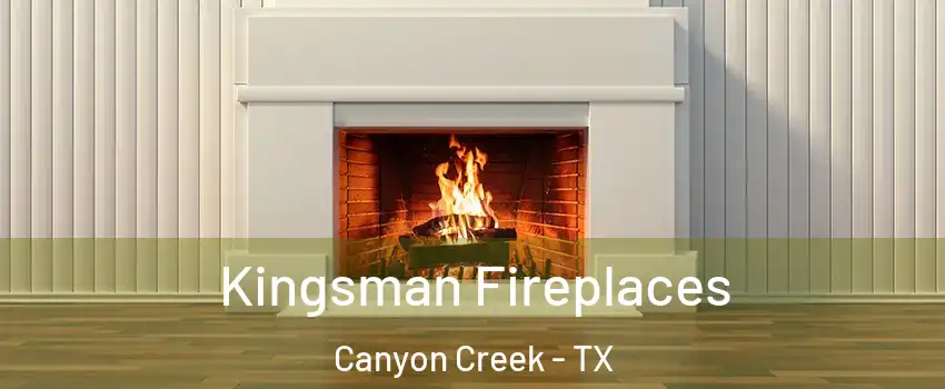 Kingsman Fireplaces Canyon Creek - TX