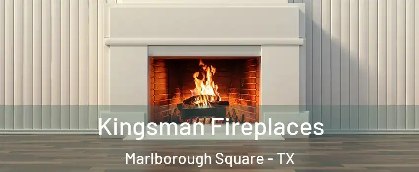 Kingsman Fireplaces Marlborough Square - TX