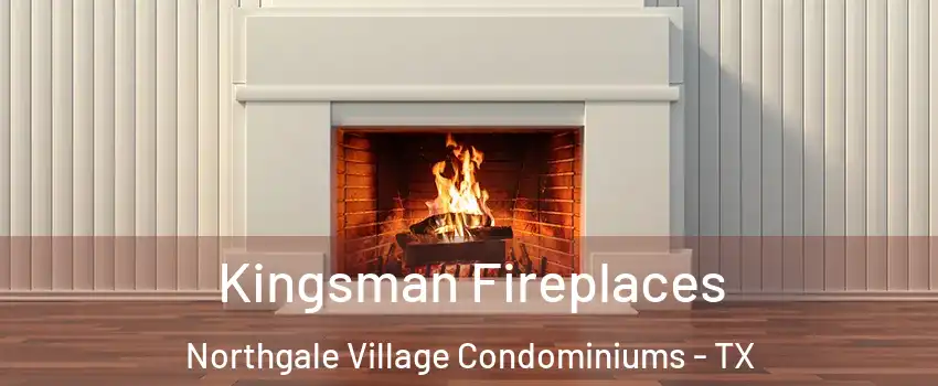 Kingsman Fireplaces Northgale Village Condominiums - TX