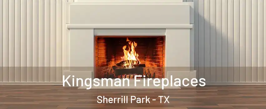 Kingsman Fireplaces Sherrill Park - TX