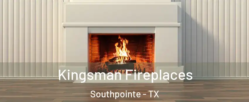 Kingsman Fireplaces Southpointe - TX