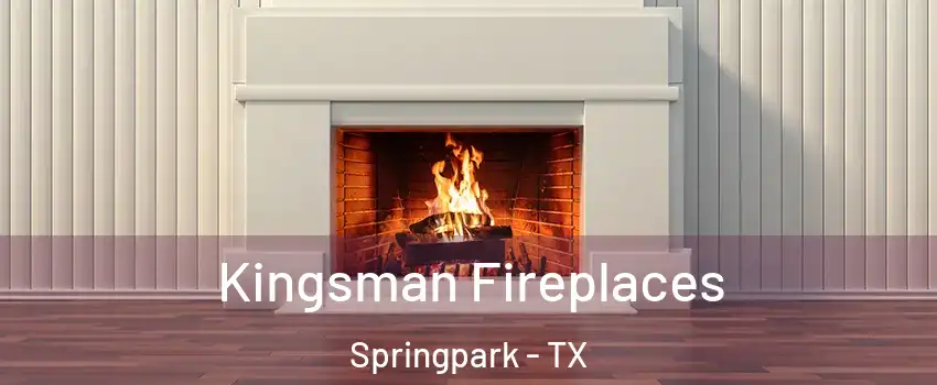 Kingsman Fireplaces Springpark - TX