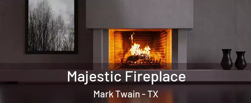 Majestic Fireplace Mark Twain - TX