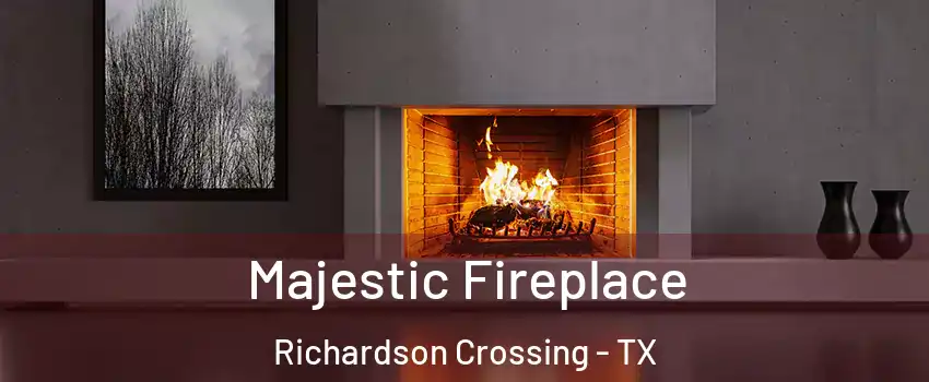 Majestic Fireplace Richardson Crossing - TX