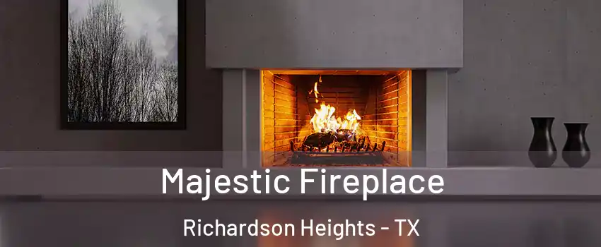 Majestic Fireplace Richardson Heights - TX
