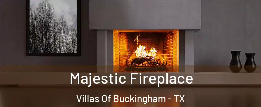 Majestic Fireplace Villas Of Buckingham - TX