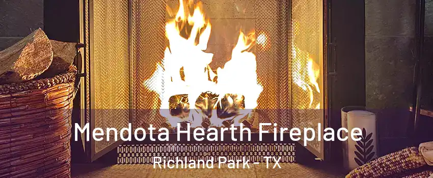 Mendota Hearth Fireplace Richland Park - TX