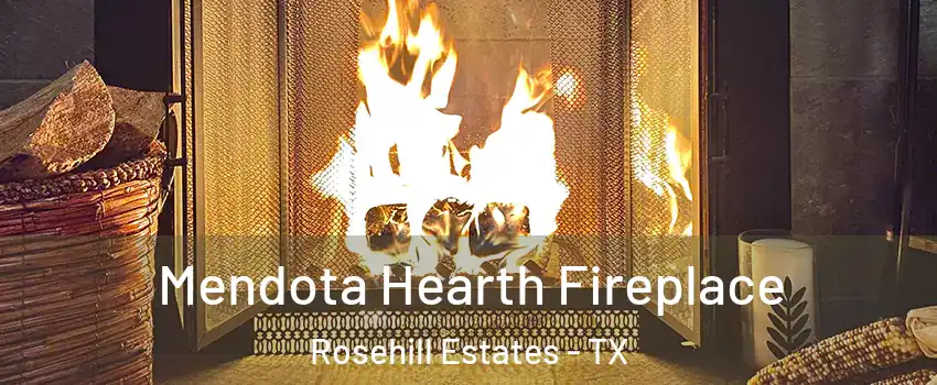 Mendota Hearth Fireplace Rosehill Estates - TX