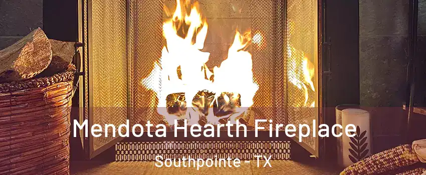 Mendota Hearth Fireplace Southpointe - TX