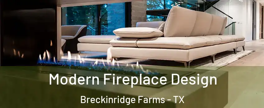Modern Fireplace Design Breckinridge Farms - TX