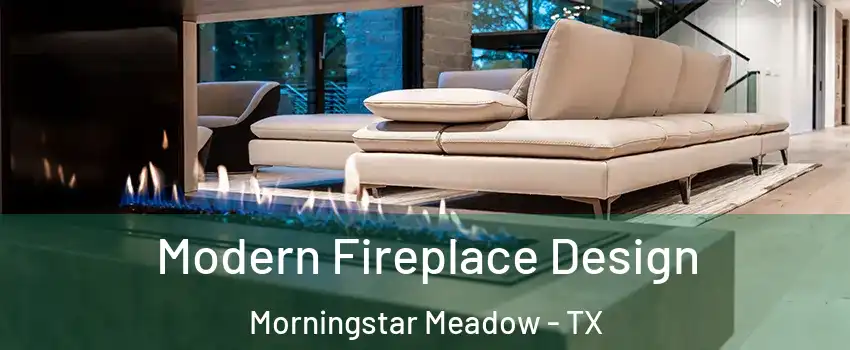 Modern Fireplace Design Morningstar Meadow - TX