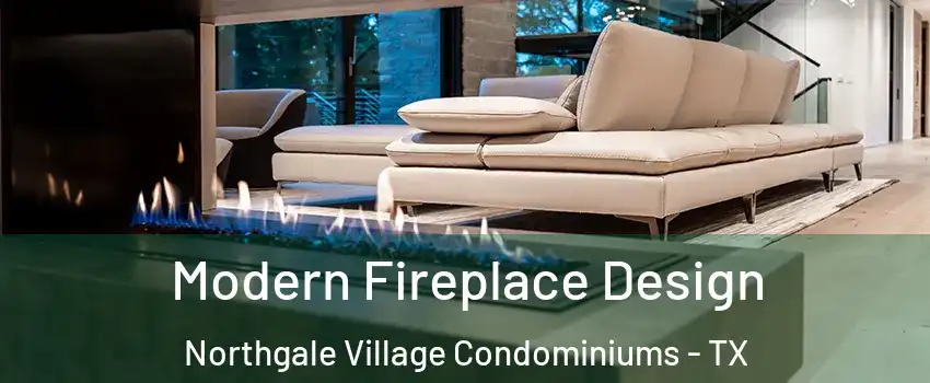 Modern Fireplace Design Northgale Village Condominiums - TX