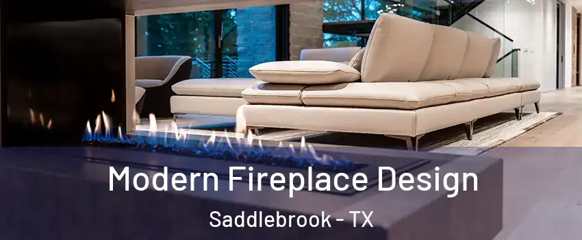 Modern Fireplace Design Saddlebrook - TX