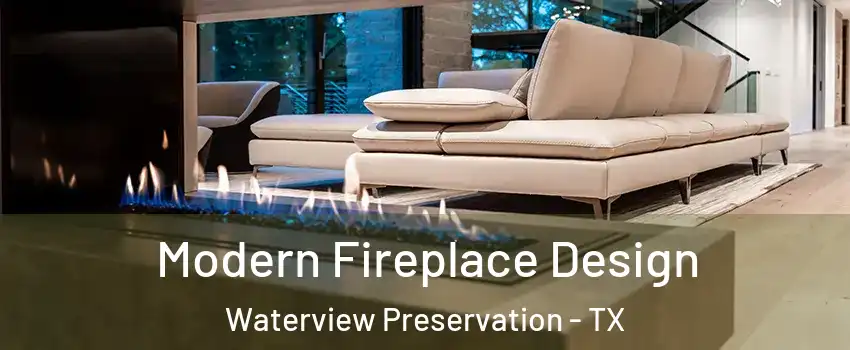 Modern Fireplace Design Waterview Preservation - TX