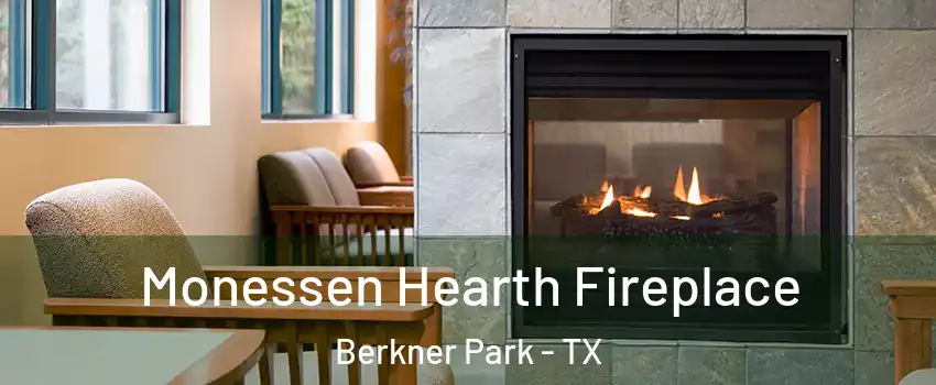 Monessen Hearth Fireplace Berkner Park - TX