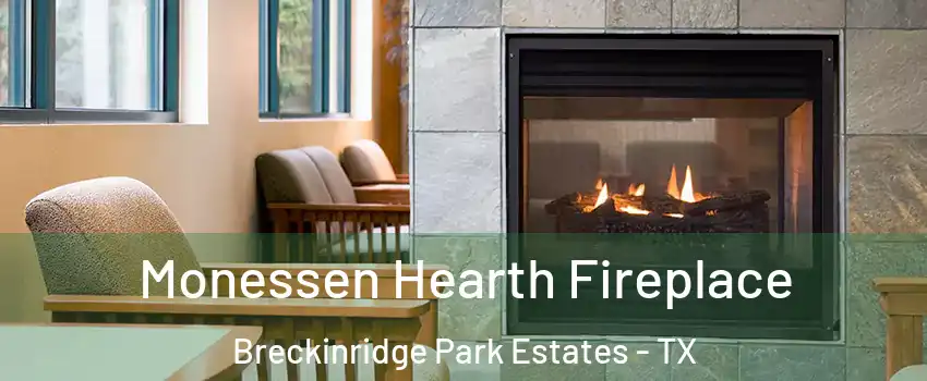 Monessen Hearth Fireplace Breckinridge Park Estates - TX