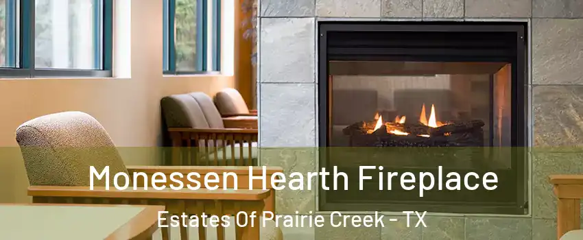 Monessen Hearth Fireplace Estates Of Prairie Creek - TX
