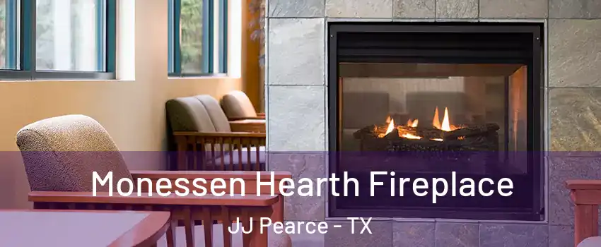 Monessen Hearth Fireplace JJ Pearce - TX