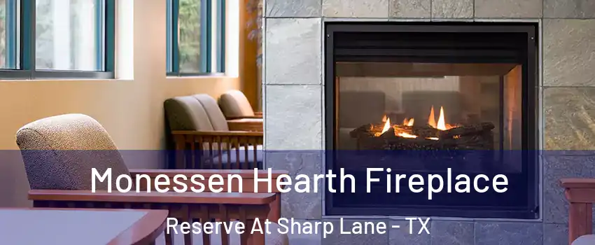 Monessen Hearth Fireplace Reserve At Sharp Lane - TX