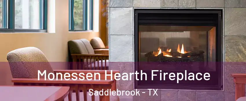 Monessen Hearth Fireplace Saddlebrook - TX