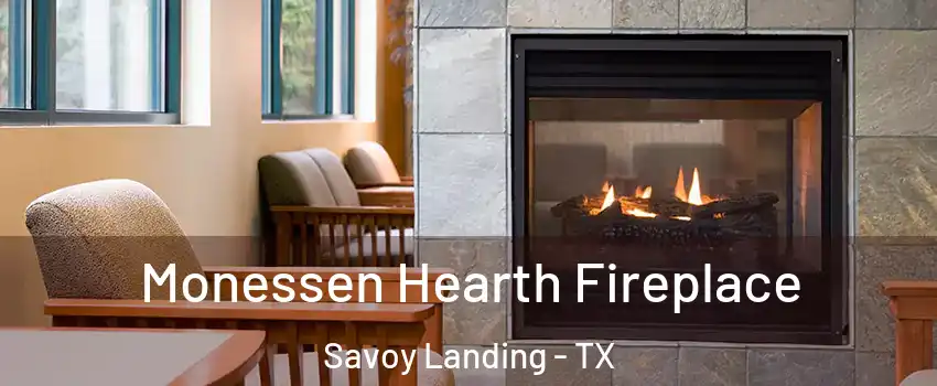 Monessen Hearth Fireplace Savoy Landing - TX