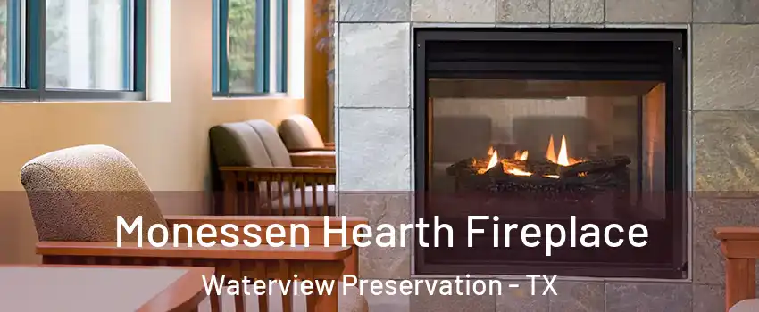 Monessen Hearth Fireplace Waterview Preservation - TX