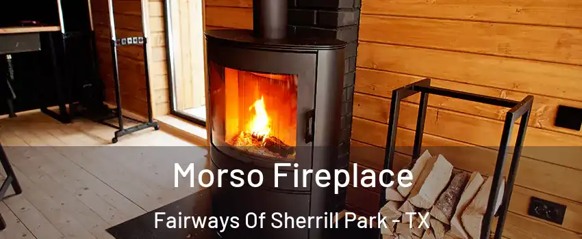 Morso Fireplace Fairways Of Sherrill Park - TX